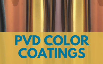 Durable PVD Finishes & Color Coatings: The Future Is Bright