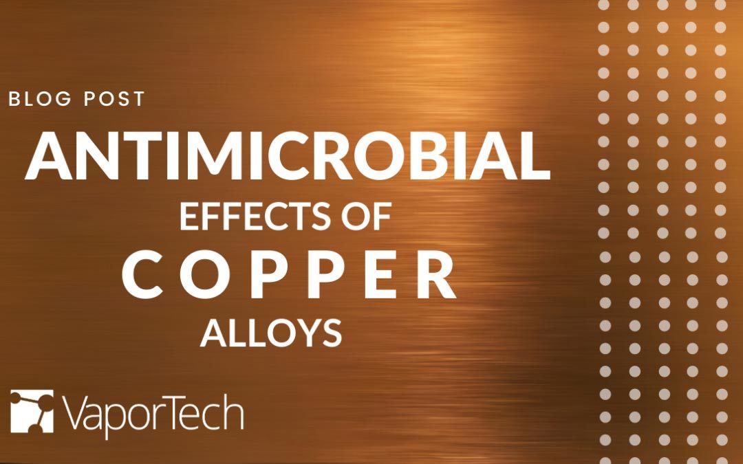 Copper Alloys’ Antimicrobial Effects: Are PVD Copper Coatings a Viable Option?
