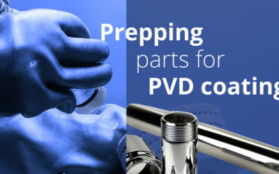 Select and Prep Substrates for Performance PVD Coatings