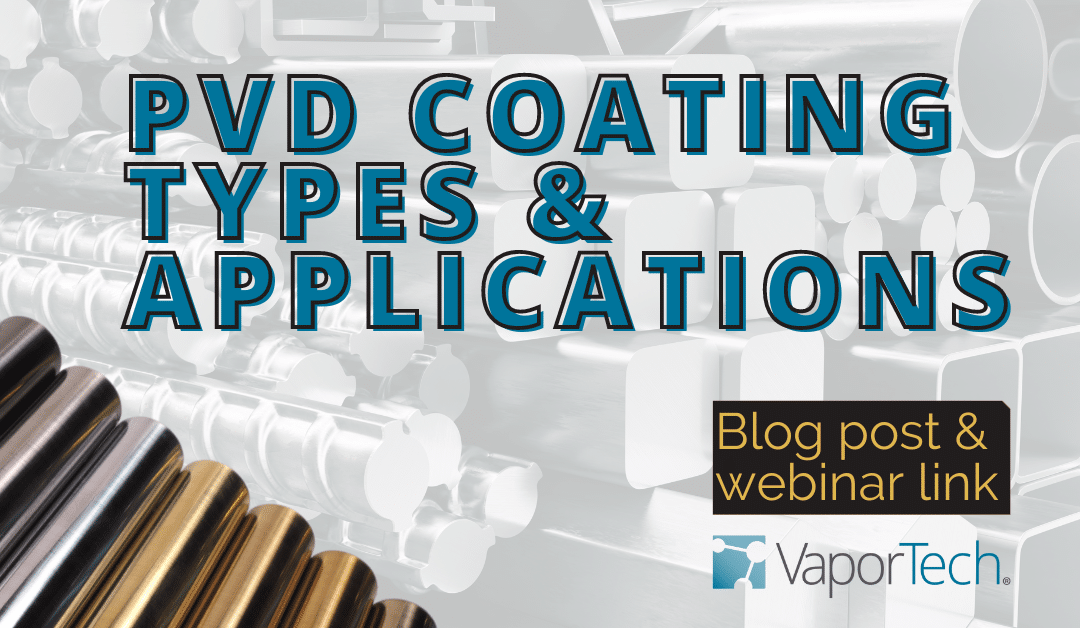 Which PVD Coating is Right for Your Product? [webinar recording]